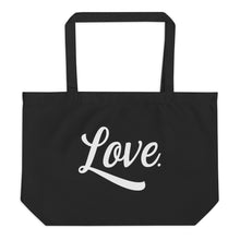 Load image into Gallery viewer, Love. Large organic tote bag
