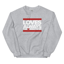 Load image into Gallery viewer, LOVES ALWAYS - Unisex Sweatshirt Life
